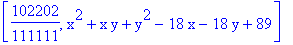 [102202/111111, x^2+x*y+y^2-18*x-18*y+89]